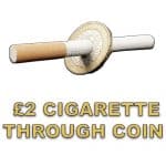 Cigarette through £2 Pro Version With Flap - Coin Tricks